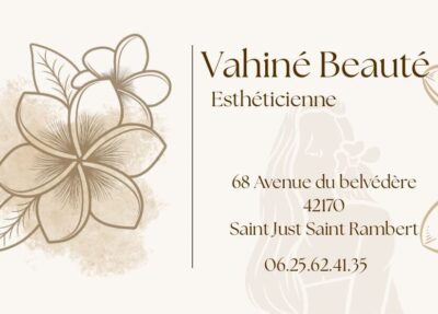 42 Saint-Just-Saint-Rambert 🌺 -10% de réduction : Vahiné Beauté, votre institut de beauté à Saint-Just-Saint-Rambert