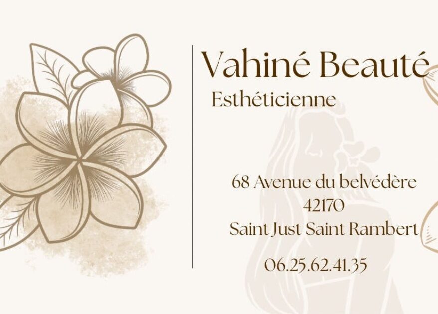42 Saint-Just-Saint-Rambert 🌺 -10% de réduction : Vahiné Beauté, votre institut de beauté à Saint-Just-Saint-Rambert